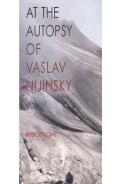 At The Autopsy Of Vaslav Nijinsky