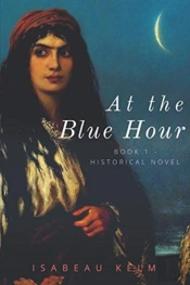 At The Blue Hour - Historical Novel