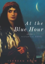 At The Blue Hour - Historical Novel