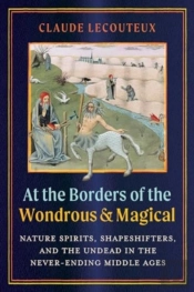 At The Borders Of The Wondrous And Magical