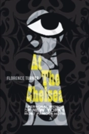 At The Chelsea: A Personal Memoir Of New York'S Most Famous Hotel