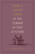 At The Corner Of Past And Future