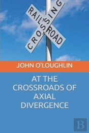 At The Crossroads Of Axial Divergence