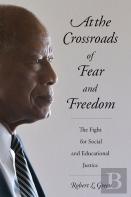 At The Crossroads Of Fear And Freedom