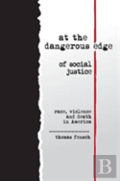 At The Dangerous Edge Of Social Justice