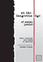 At The Dangerous Edge Of Social Justice