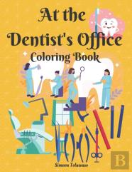 At The Dentist'S Office Coloring Book