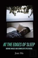 At The Edges Of Sleep