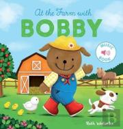 At The Farm With Bobby