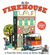 At The Firehouse (A Tinyville Town Book)