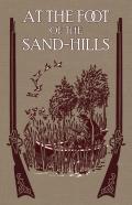 At The Foot Of The Sand Hills