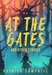 At The Gates And Other Stories