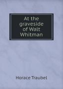 At The Graveside Of Walt Whitman