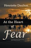 At The Heart Of Fear