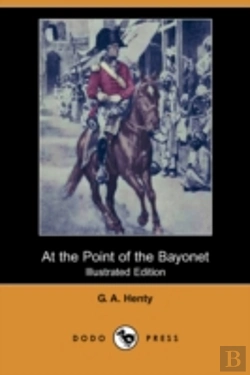Bertrand.pt - At The Point Of The Bayonet (Illustrated Edition) (Dodo Press)