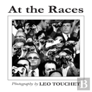 At The Races - Photography By Leo Touchet