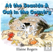 At The Seaside & Out In The Country