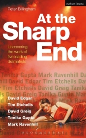 At The Sharp End: Uncovering The Work Of Five Leading Dramatists