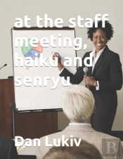 At The Staff Meeting, Haiku And Senryu