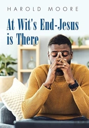 At Wit'S End-Jesus Is There