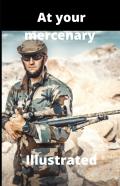 At Your Mercenary Illustrated