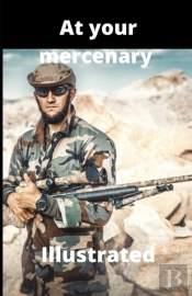At Your Mercenary Illustrated
