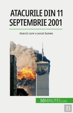 Bertrand.pt - Atacurile Din 11 Septembrie 2001 : Atacul Care A Socat Lumea