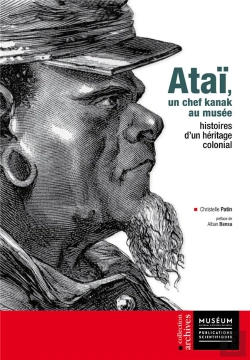 Bertrand.pt - Ataï, Un Chef Kanak Au Musée ; Histoires D'Un Héritage Colonial