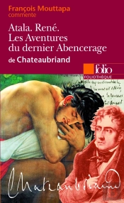 Atala - René - Les Aventures Du Dernier Abencerage, De Chateaubriand (Essai Et Dossier)