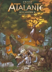 Atalante - La Légende Tome 11 : Retour Aux Sources