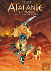 Atalante - La Légende Tome 7 : Le Dernier Des Grands Anciens