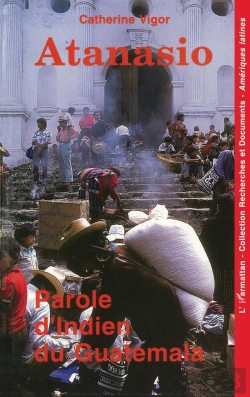 Bertrand.pt - Atanasio, Parole D'Indien Du Guatemala