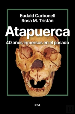 Bertrand.pt - Atapuerca. 40 Años Inmersos En El Pasado