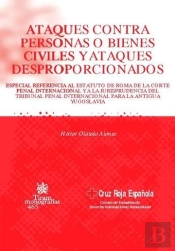 Ataques Contra Personas O Bienes Civiles Y Ataques Desproporcionados