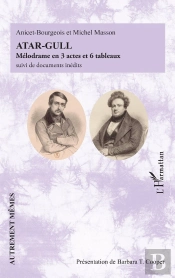 Atar-Gull : Mélodrame En 3 Actes Et 6 Tableaux  Suivi De Documents Inédits