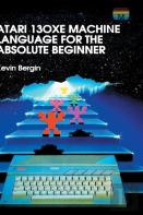 Atari 130xe Machine Language For The Absolute Beginner