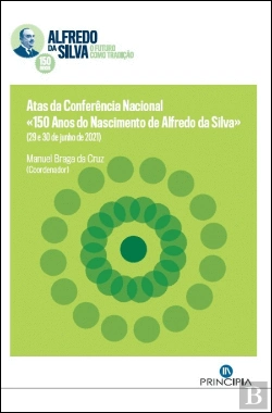 Bertrand.pt - Atas da Conferência Nacional «150 Anos de Alfredo da Silva»