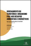 Atas do Encontro Anual da Ad Urbem de 2021 - Ordenamento do Território e Urbanismo Face Aos Desafios Ambientais e Energéticos