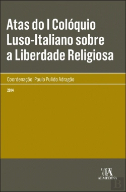 Bertrand.pt - Atas do I Colóquio Luso-Italiano sobre a Liberdade Religiosa