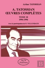 A.Tatossian Oeuvres Complètes Tome 10 : 1994-1996