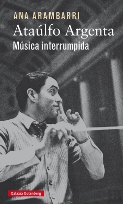 Bertrand.pt - Ataúlfo Argenta. Música Interrumpida
