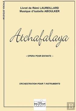 Bertrand.pt - Atchafalaya, Opera Pour Enfants (Orchestration 7 Instrus.)