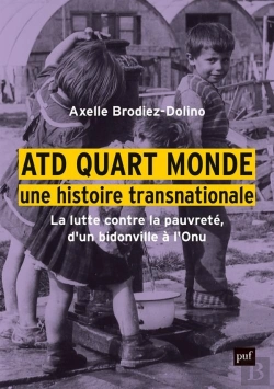 Bertrand.pt - Atd Quart Monde, Une Histoire Transnationale : La Lutte Contre La Pauvreté, D'Un Bidonville À L'Onu