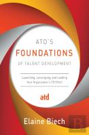 Atd'S Foundations Of Talent Development
