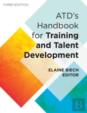 Atd'S Handbook For Training And Talent Development