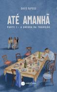 Até Amanhã - Parte 1
