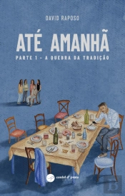 Até Amanhã - Parte 1