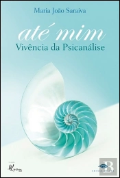 Até Mim - Vivência da Psicanálise
