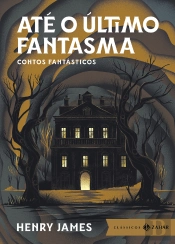 Até O Último Fantasma: Edição Bolso De Luxo
