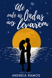 Até Onde as Ondas nos Levarem
